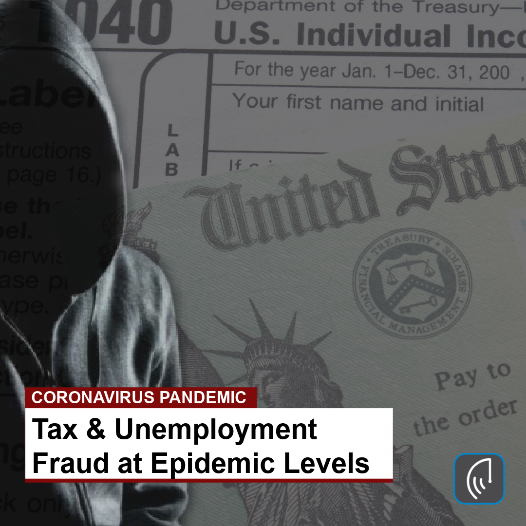 Tax & Unemployment Fraud at Epidemic Levels