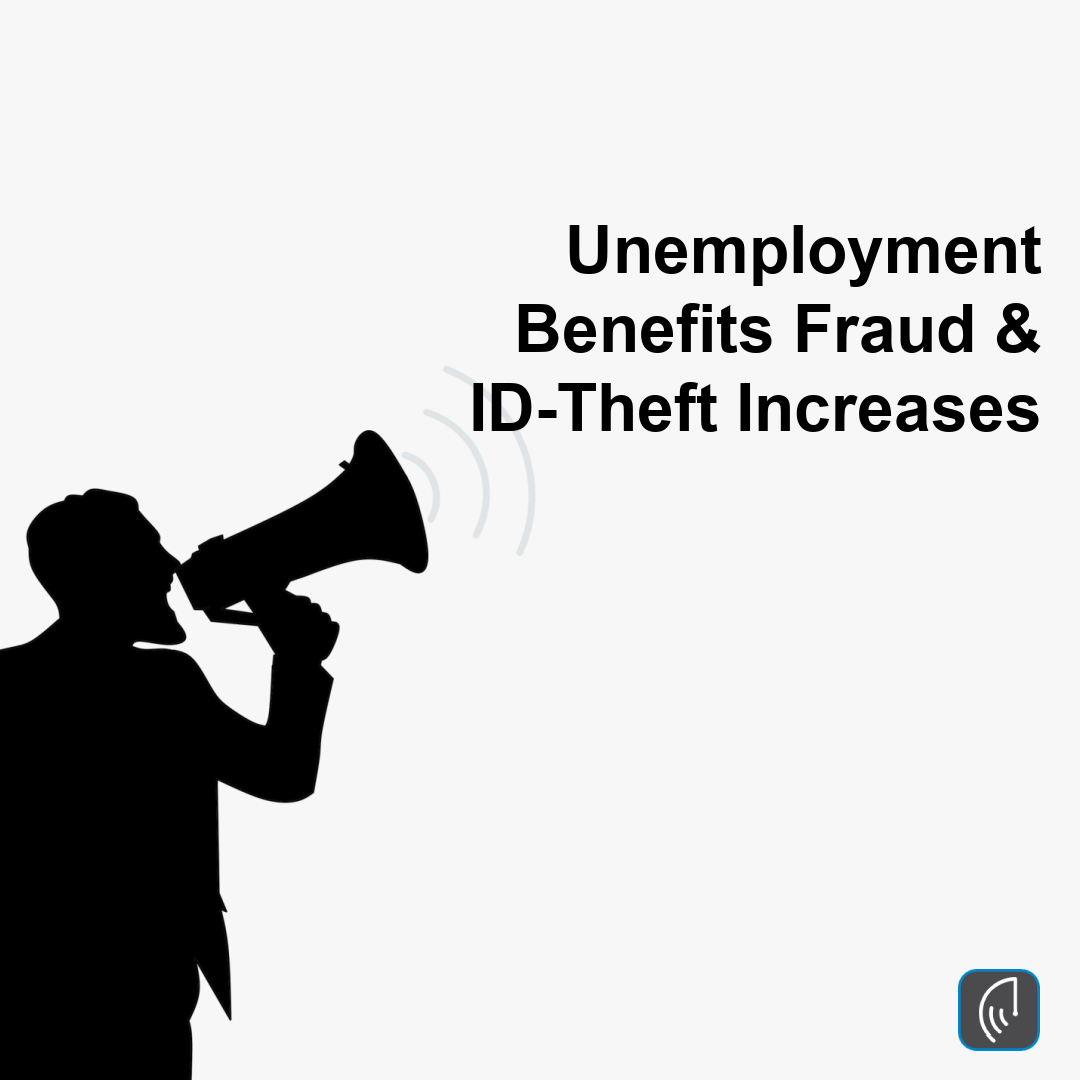 Unemployment Benefits Fraud & ID-Theft Increases