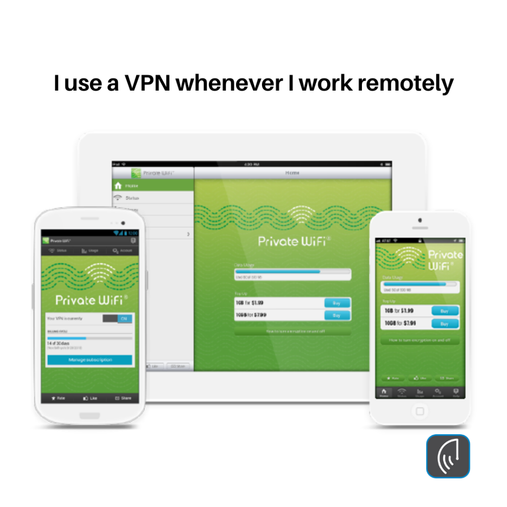 I use a VPN whenever I work remotely