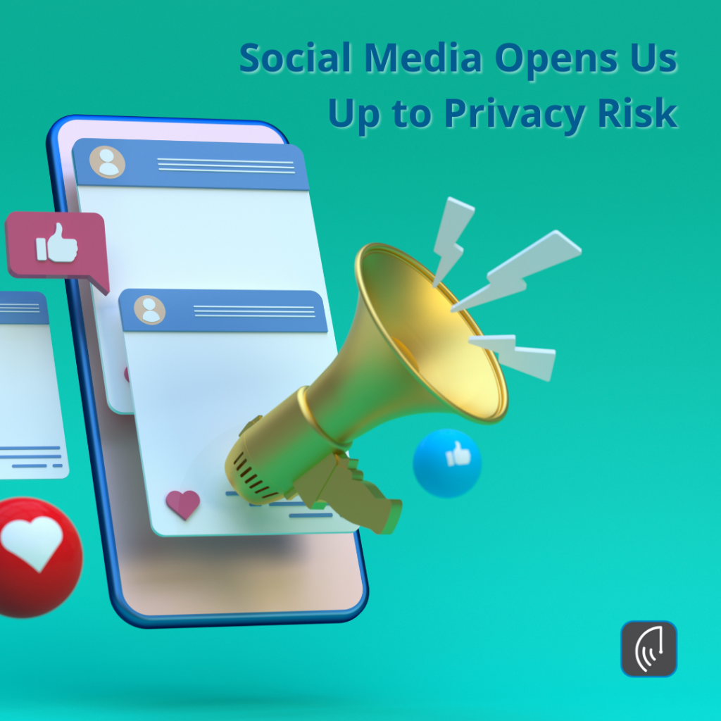 Social Media Opens Us Up to Privacy Risk