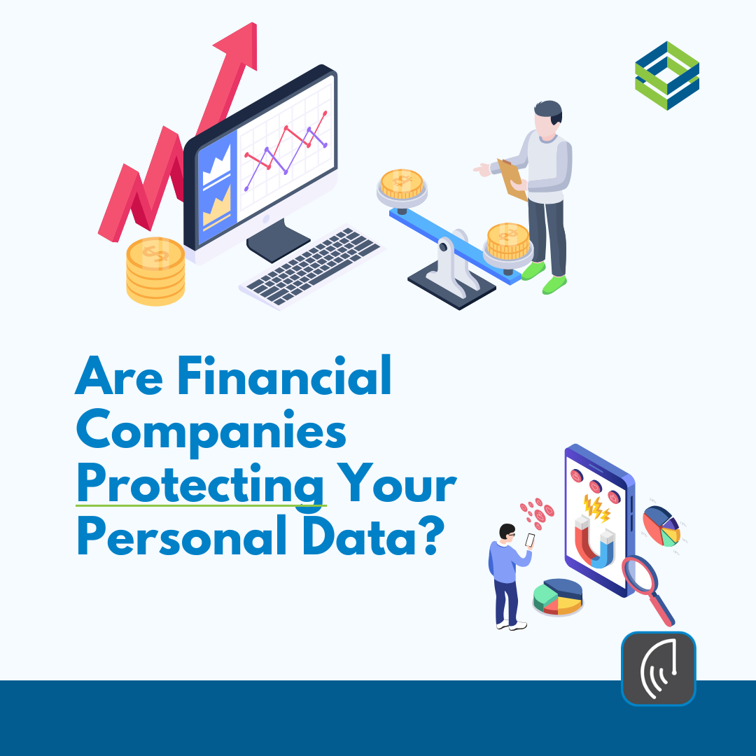 Are Financial Companies Protecting Your Personal Data?