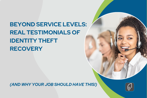"Promotional banner for 'Beyond Service Levels: Real Testimonials of Identity Theft Recovery'. The image features a cheerful customer service representative wearing a headset and smiling at the camera. In the background, blurred images of colleagues in a call center can be seen. The left side of the banner has a blue and green wave design, and there's a company logo in the lower right corner. Text emphasizes the importance of having identity theft recovery testimonials at one's job."