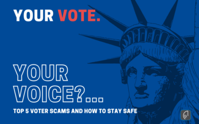 Beware of Election-Related Scams: Top 5 Voter Scams and How to Protect Yourself